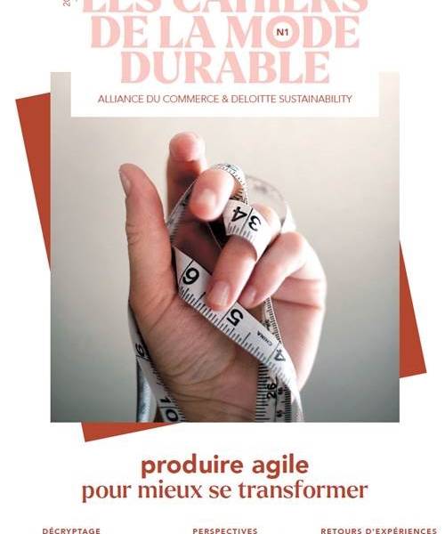 L’Alliance du Commerce sort le premier numéro de ses « Cahiers de la mode durable » dédié à la production agile